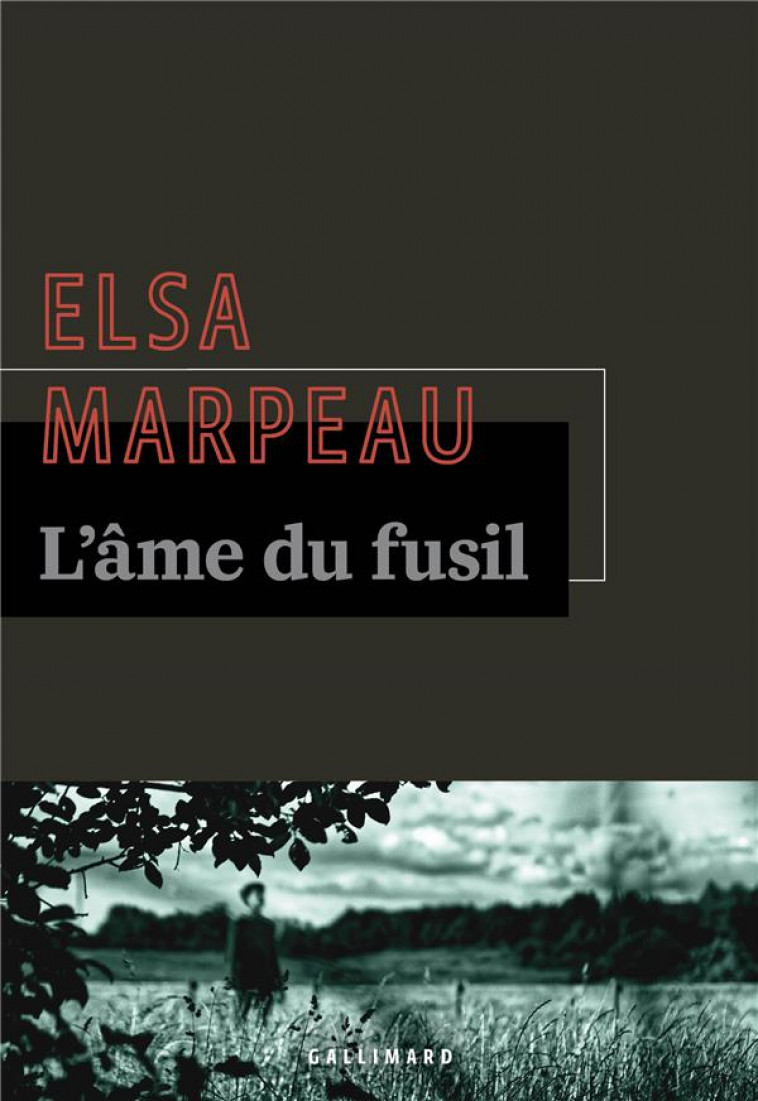 L-AME DU FUSIL - MARPEAU ELSA - GALLIMARD