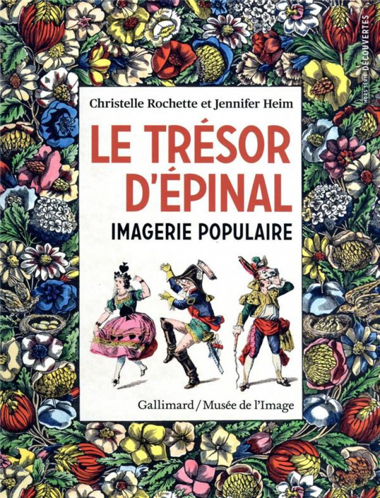 LE TRESOR D-EPINAL - IMAGERIE POPULAIRE - ROCHETTE/HEIM - GALLIMARD