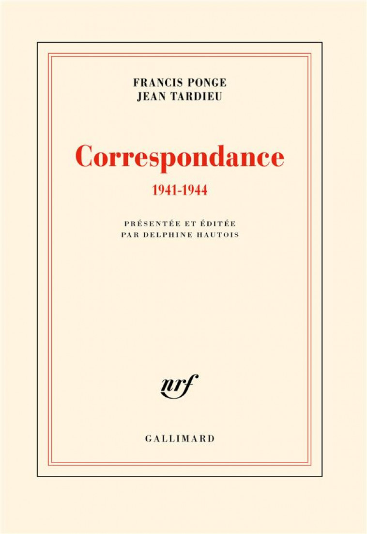 CORRESPONDANCE - 1941-1944 - PONGE/TARDIEU - GALLIMARD