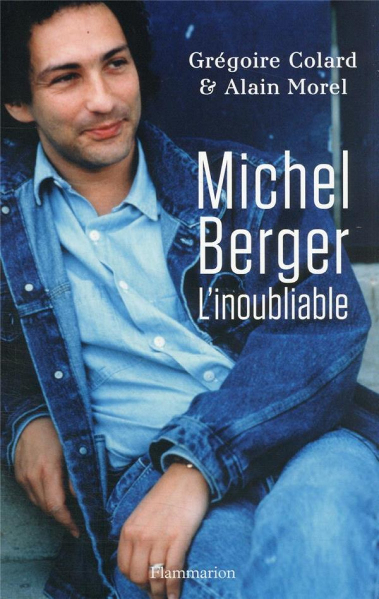 MICHEL BERGER - L-INOUBLIABLE - MOREL/COLARD - FLAMMARION