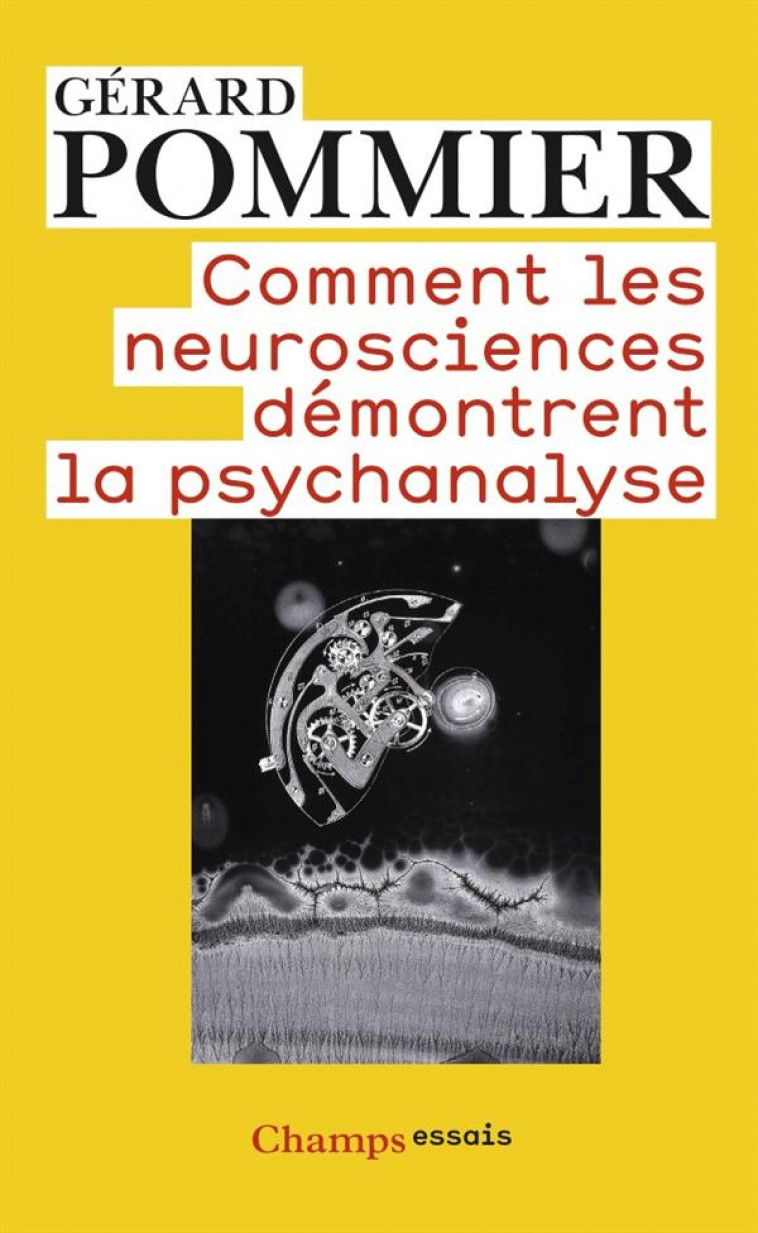 COMMENT LES NEUROSCIENCES DEMONTRENT LA PSYCHANALYSE - POMMIER GERARD - FLAMMARION