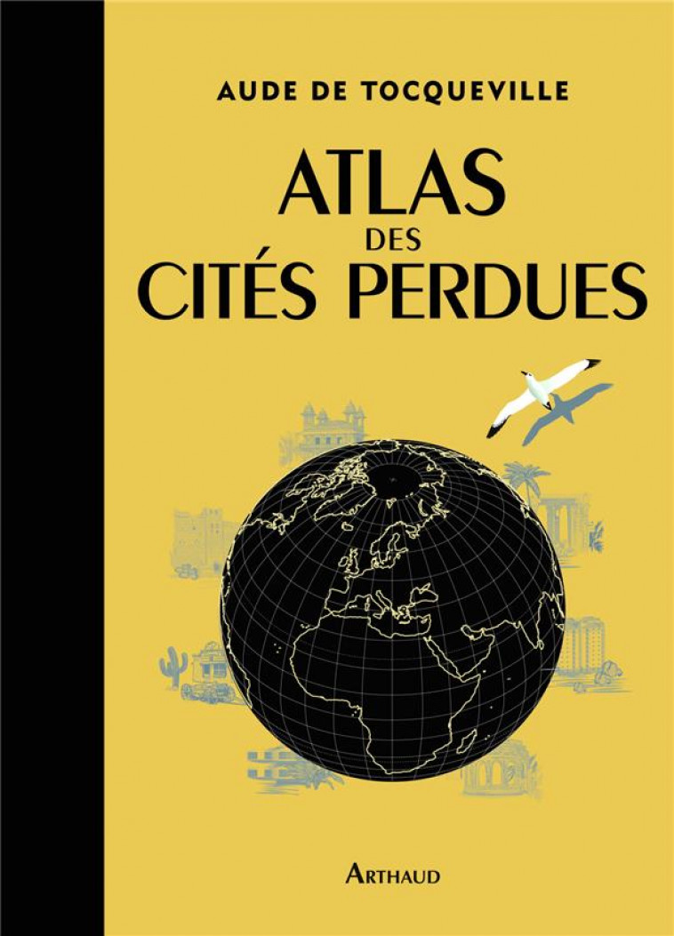 ATLAS DES CITES PERDUES - TOCQUEVILLE AUDE DE - Arthaud