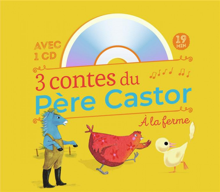 3 CONTES DU PERE CASTOR -  A LA FERME - BUTEL/BRUNELET/PELON - FLAMMARION