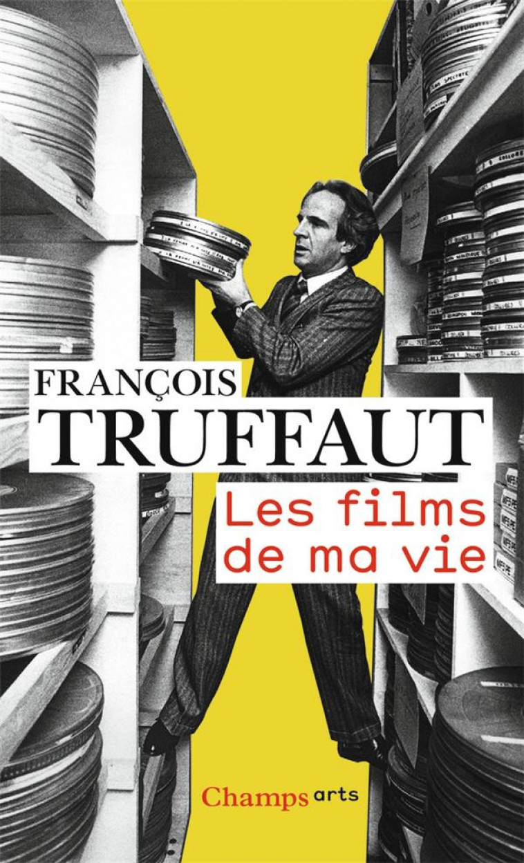 LES FILMS DE MA VIE - TRUFFAUT/BURDEAU - FLAMMARION