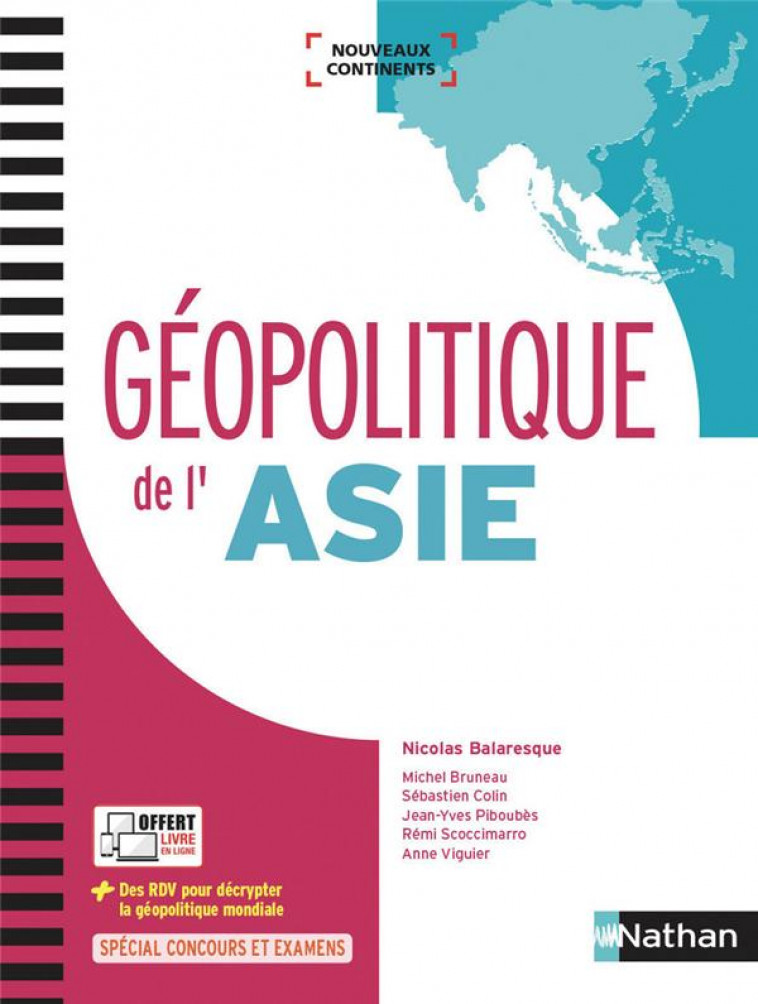 GEOPOLITIQUE DE L-ASIE (NOUVEAUX CONTINENTS) - 2017 - BALARESQUE/BRUNEAU - Nathan