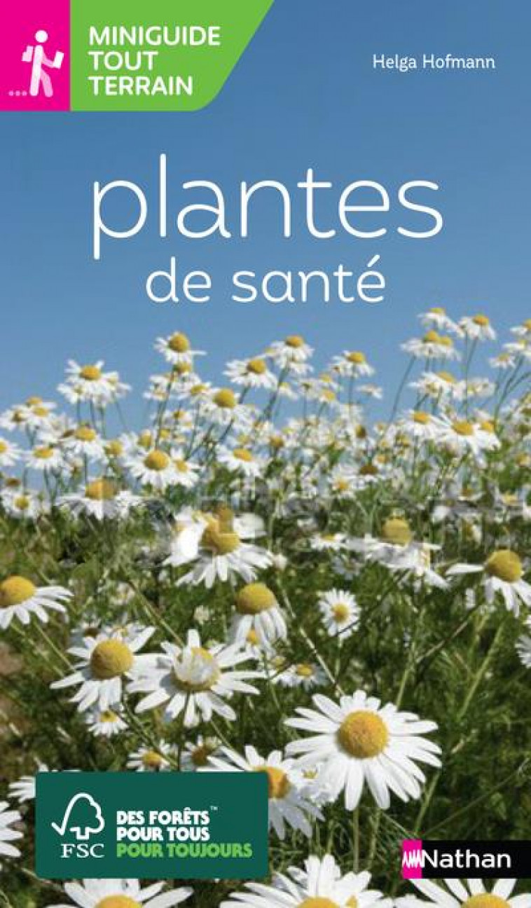 MINIGUIDE TOUT TERRAIN : PLANTES DE SANTE - HOFMANN HELGA - CLE INTERNAT