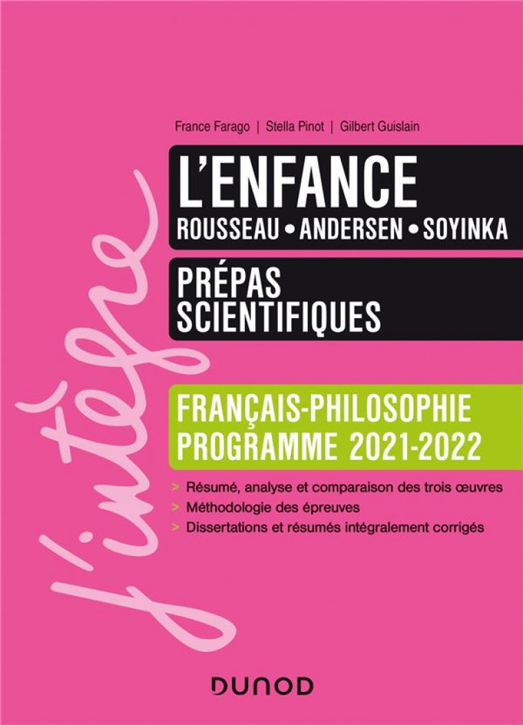 L-ENFANCE - PREPAS SCIENTIFIQUES FRANCAIS-PHILOSOPHIE - 2021-2022 - FARAGO/PINOT - DUNOD