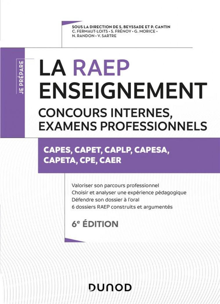 LA RAEP ENSEIGNEMENT - 6E ED. CONCOURS INTERNES, EXAMENS PROFESSIONNELS - CAPES, CAPET, CAPLP, CAER, - BEYSSADE/CANTIN - DUNOD