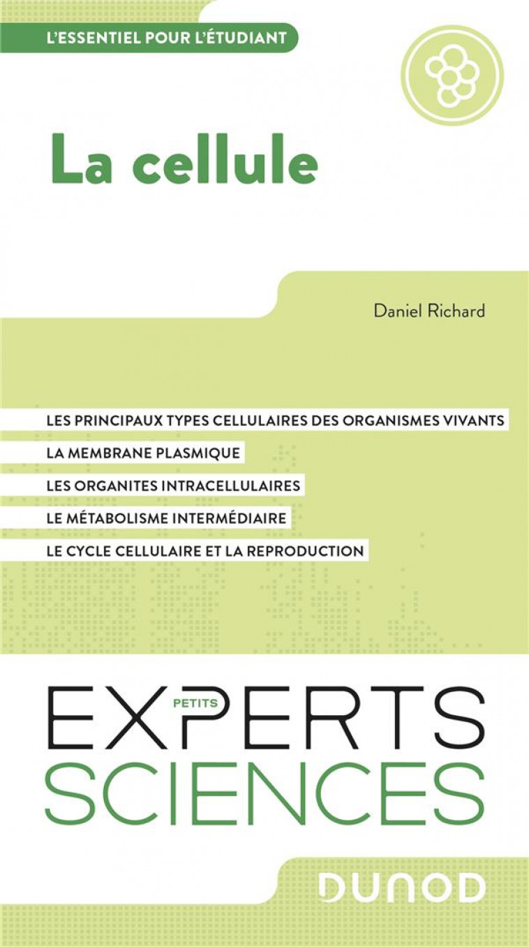 LA CELLULE - L-ESSENTIEL POUR L-ETUDIANT - RICHARD DANIEL - DUNOD