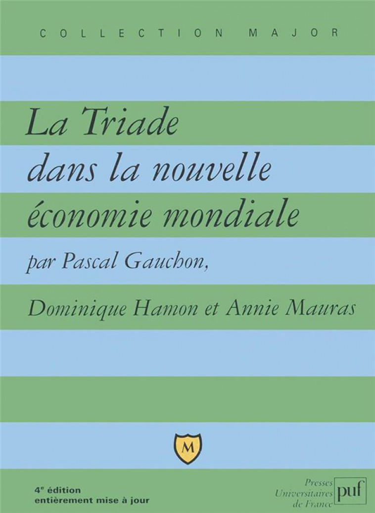 LA TRIADE DANS LA NOUVELLE ECONOMIE MONDIALE - GAUCHON/HAMON/MAURAS - PUF