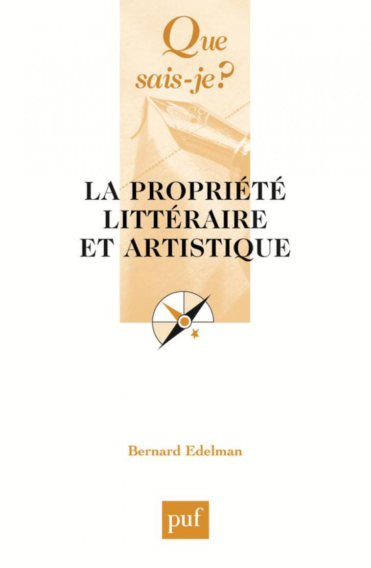 LA PROPRIETE LITTERAIRE ET ARTISTIQUE - EDELMAN BERNARD - PUF