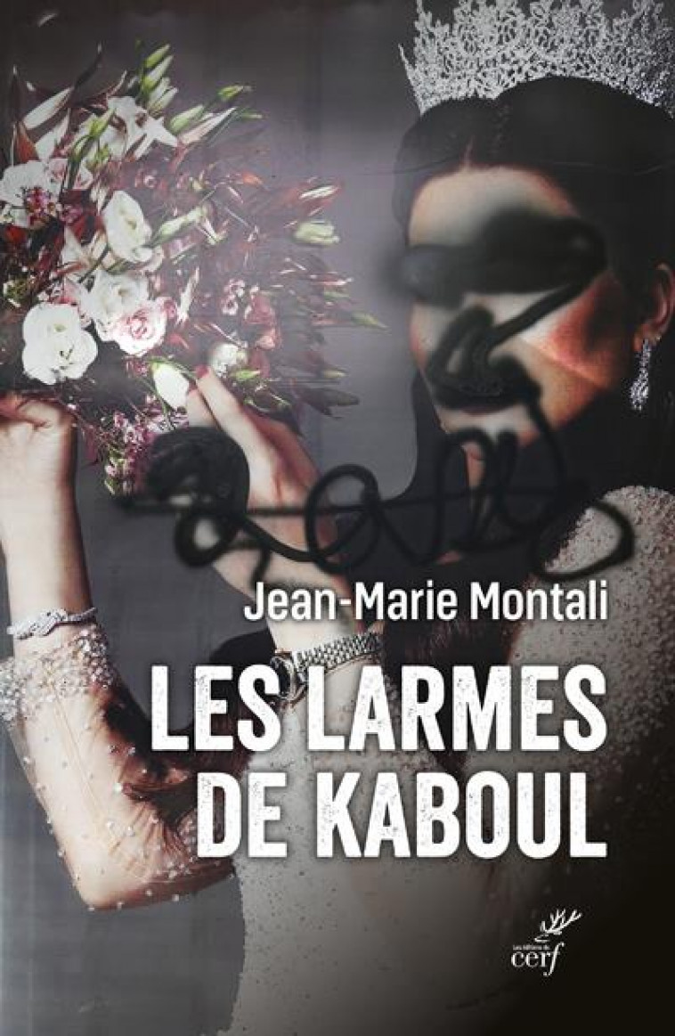 LES LARMES DE KABOUL - MONTALI JEAN-MARIE - CERF