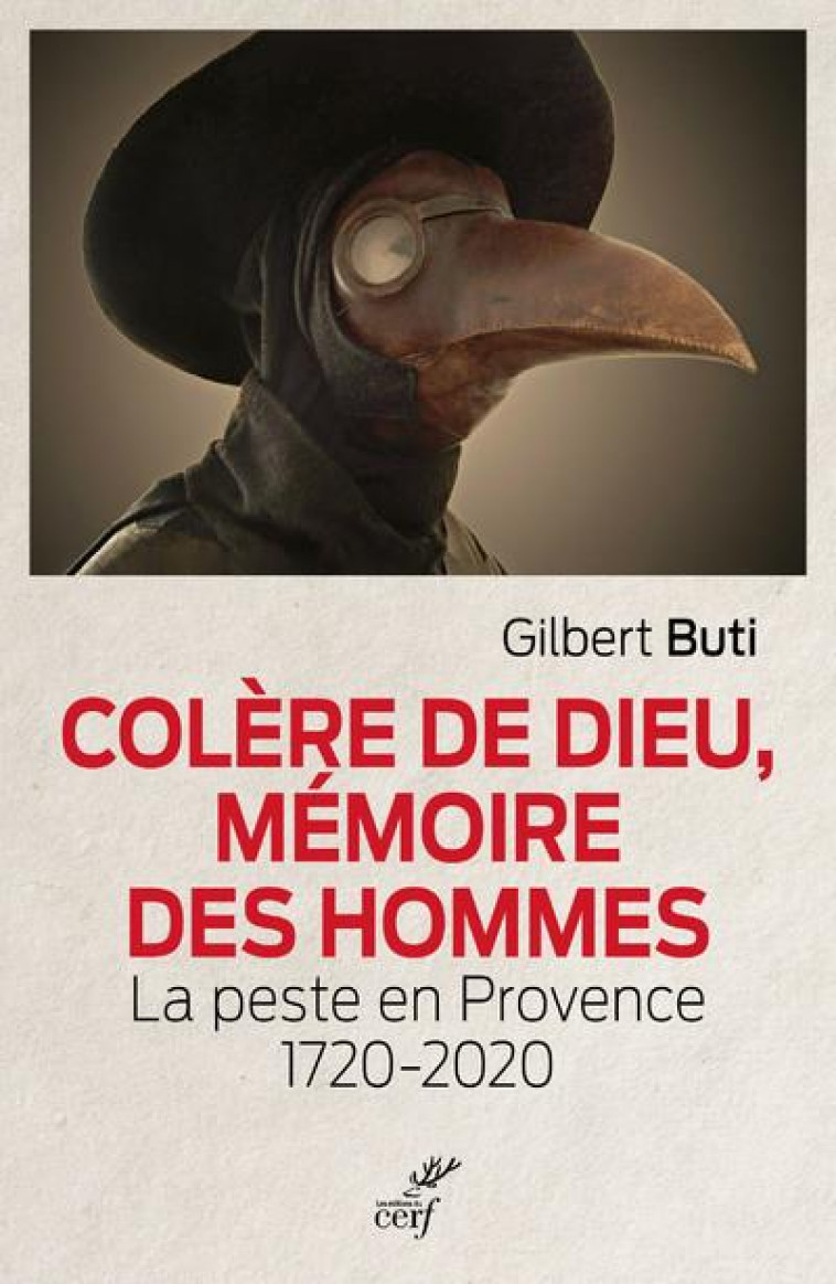 COLERE DE DIEU, MEMOIRE DES HOMMES - LA PESTE EN PROVENCE 1720-2020 - BUTI GILBERT - CERF