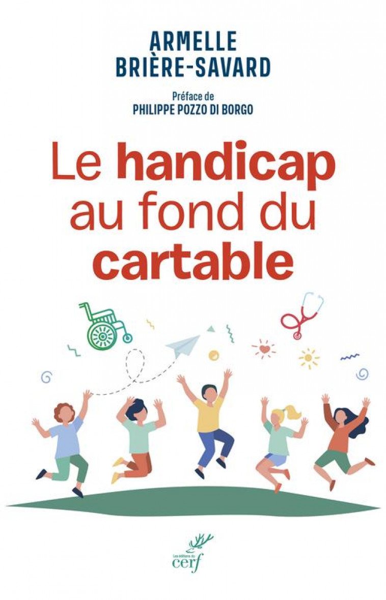 LE HANDICAP AU FOND DU CARTABLE - BRIERE-SAVARD A. - CERF
