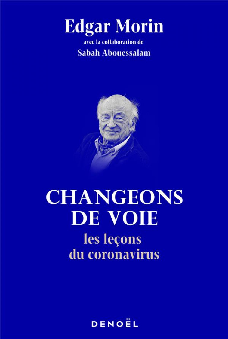 CHANGEONS DE VOIE - LES LECONS DU CORONAVIRUS - MORIN EDGAR - CERF