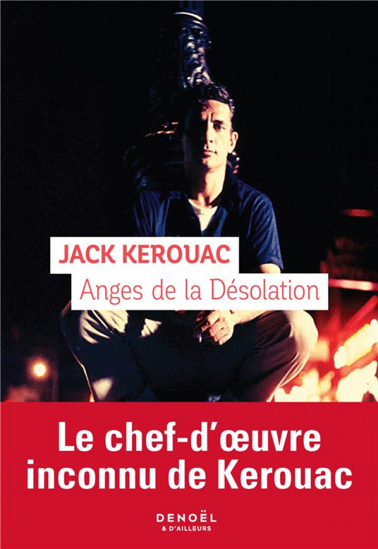 ANGES DE LA DESOLATION - KEROUAC JACK - CERF