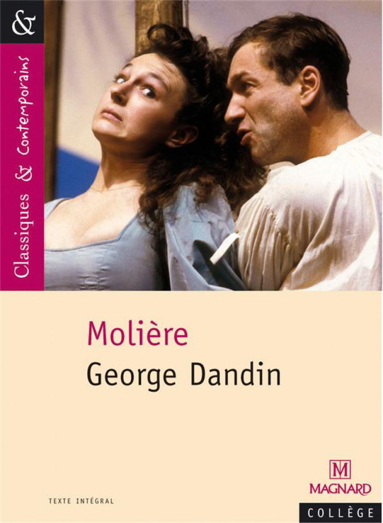 GEORGE DANDIN - CLASSIQUES ET CONTEMPORAINS - BOMATI/MOLIERE - MAGNARD