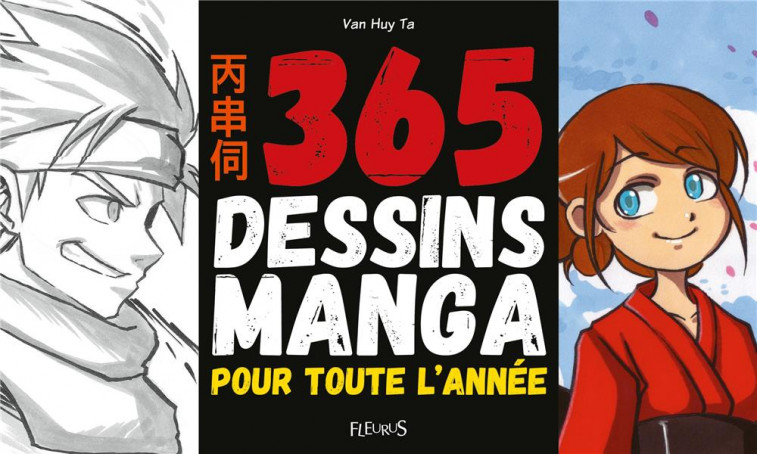 365 DESSINS MANGA POUR TOUTE L-ANNEE - TA VAN HUY - FLEURUS