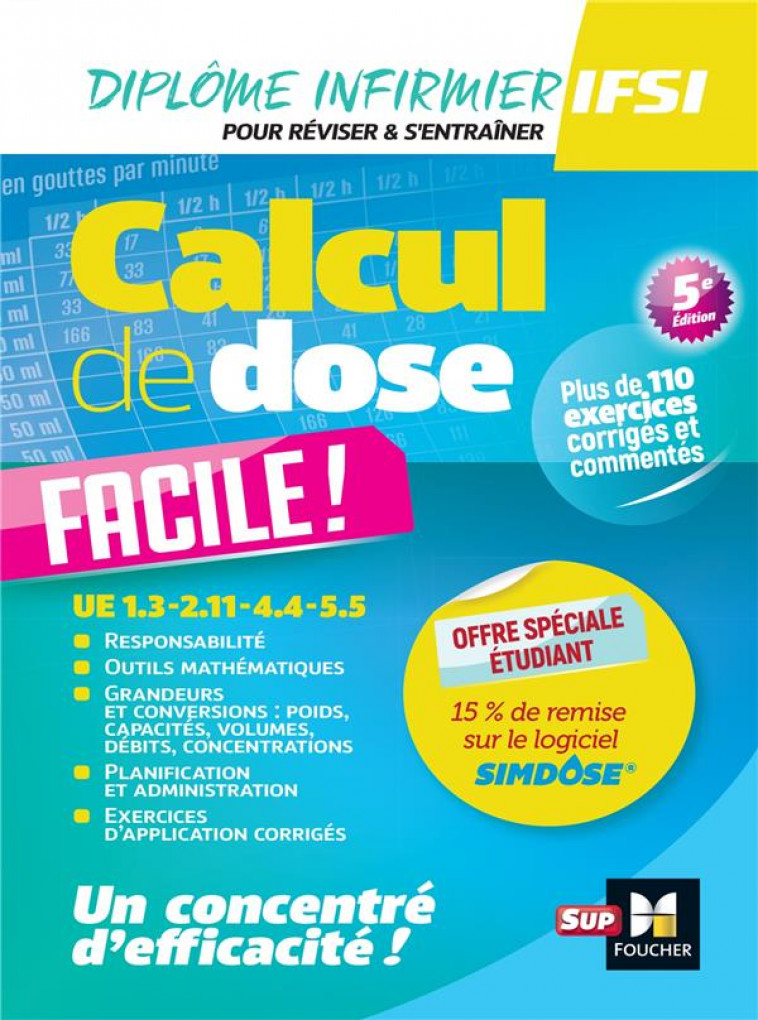 CALCUL DE DOSE FACILE - INFIRMIER EN IFSI - DEI - 5E EDITION - REVISION - ABBADI/HURIEZ/JOUE - FOUCHER