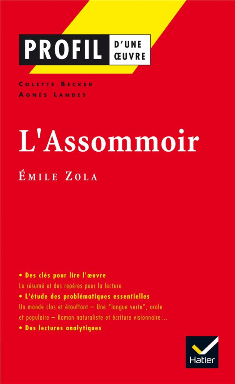PROFIL - ZOLA (EMILE) : L-ASSOMMOIR - ANALYSE LITTERAIRE DE L-OEUVRE - BECKER/LANDES/ZOLA - HATIER JEUNESSE