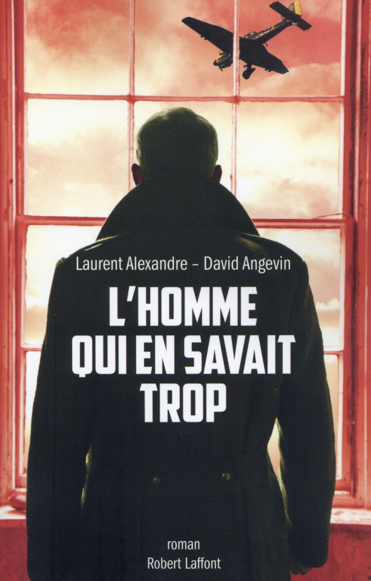 L-HOMME QUI EN SAVAIT TROP - ANGEVIN/ALEXANDRE - R. Laffont