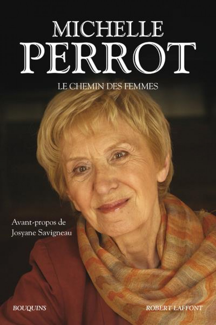 LE CHEMIN DES FEMMES - PERROT/SAVIGNEAU - ROBERT LAFFONT