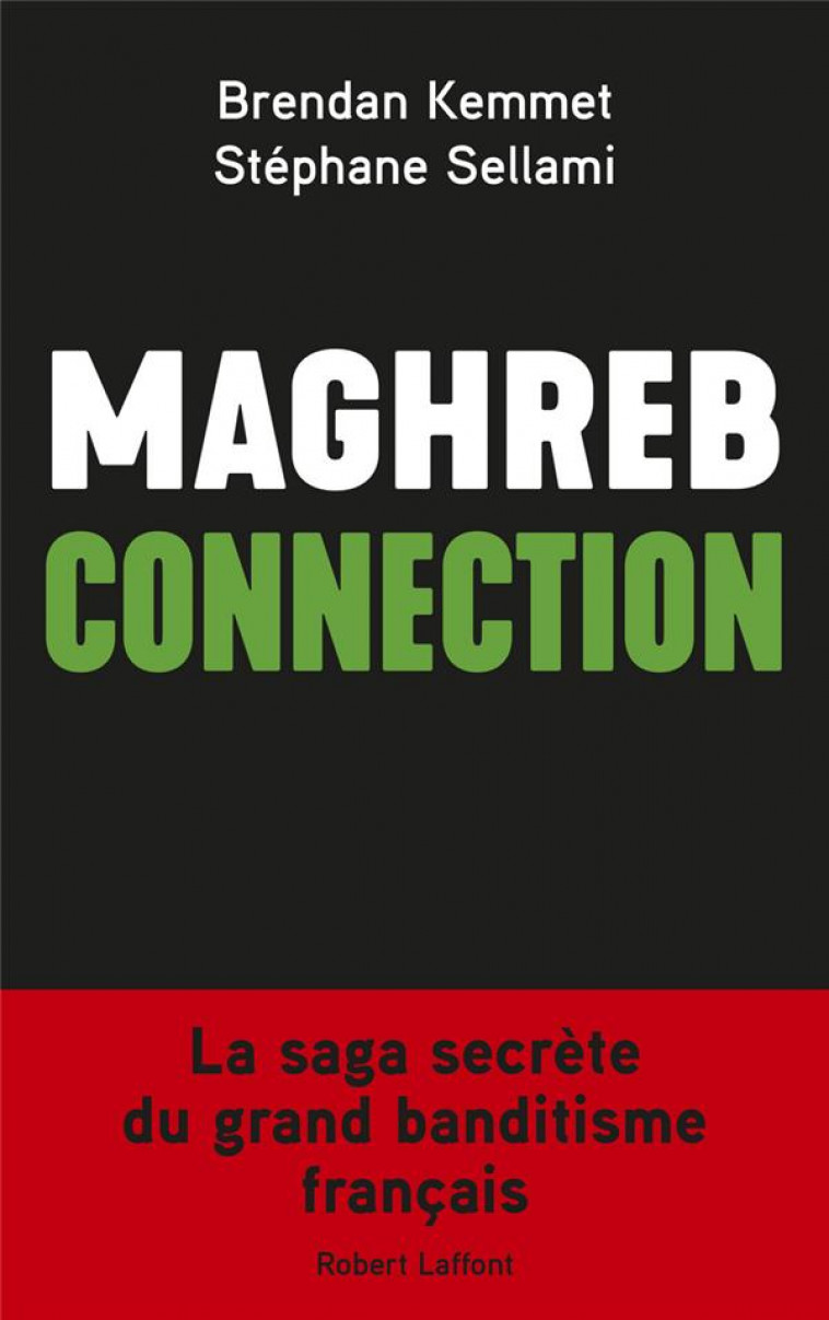 MAGHREB CONNECTION - KEMMET/SELLAMI - ROBERT LAFFONT