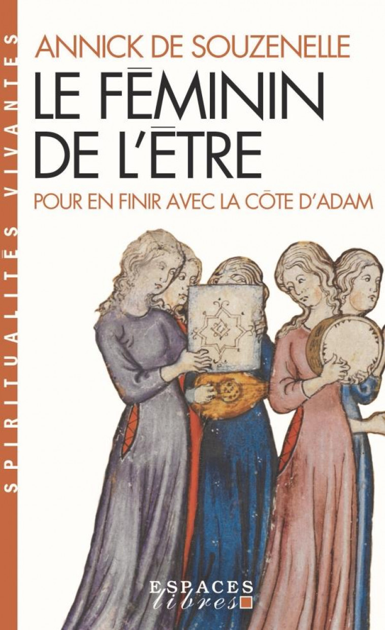LE FEMININ DE L-ETRE (ESPACES LIBRES - SPIRITUALITES VIVANTES) - SOUZENELLE ANNICK - ALBIN MICHEL