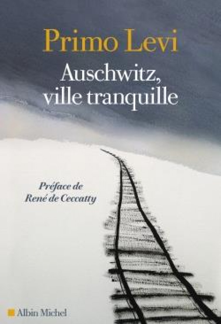 AUSCHWITZ, VILLE TRANQUILLE - LEVI/CECCATTY - ALBIN MICHEL