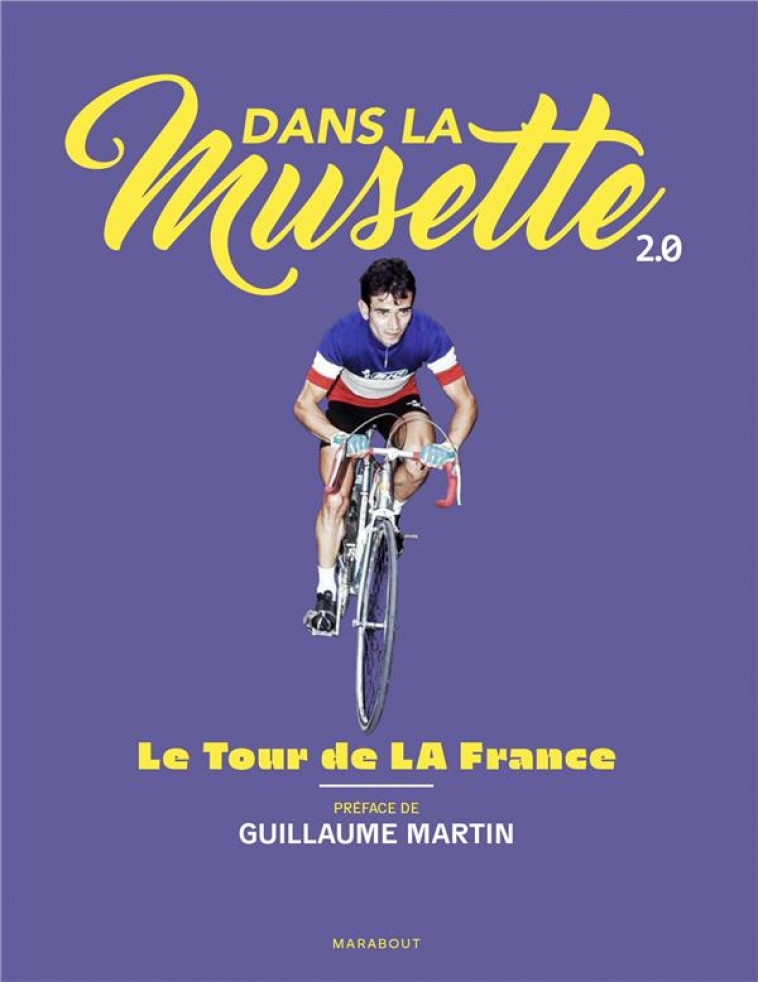 DANS LA MUSETTE  2.0 - LE TOUR DE LA FRANCE - DANS LA MUSETTE - MARABOUT