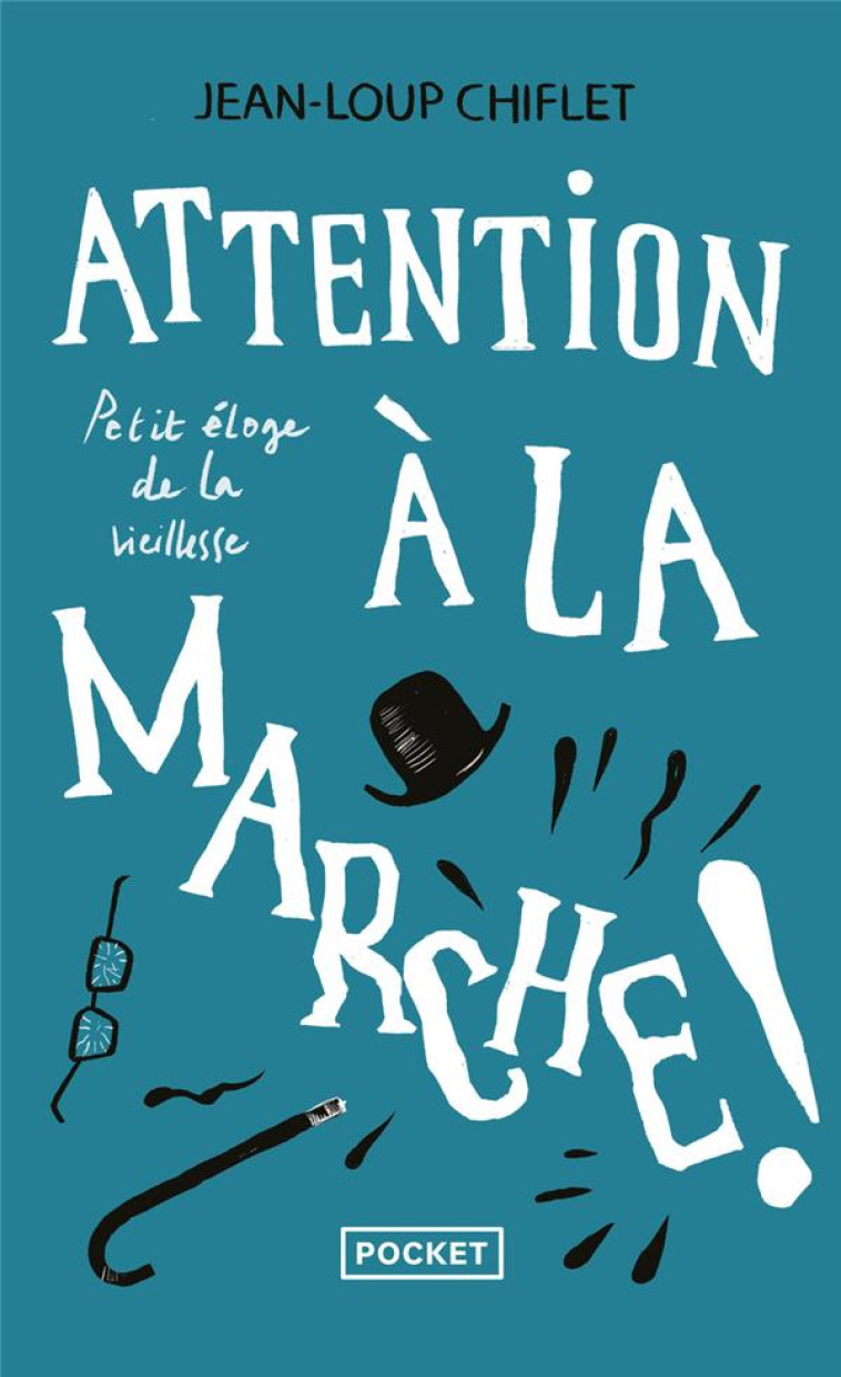 ATTENTION A LA MARCHE ! - CHIFLET JEAN-LOUP - POCKET