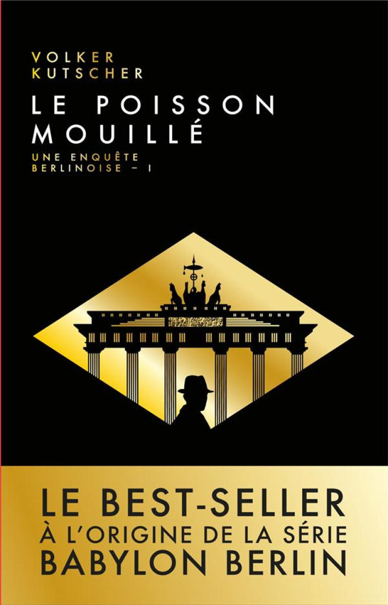 BABYLON BERLIN : LE POISSON MOUILLE - KUTSCHER  VOLKER - NOUVEAU MONDE