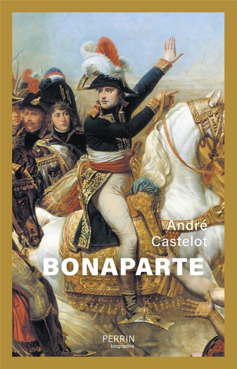 BONAPARTE - CASTELOT ANDRE - PERRIN