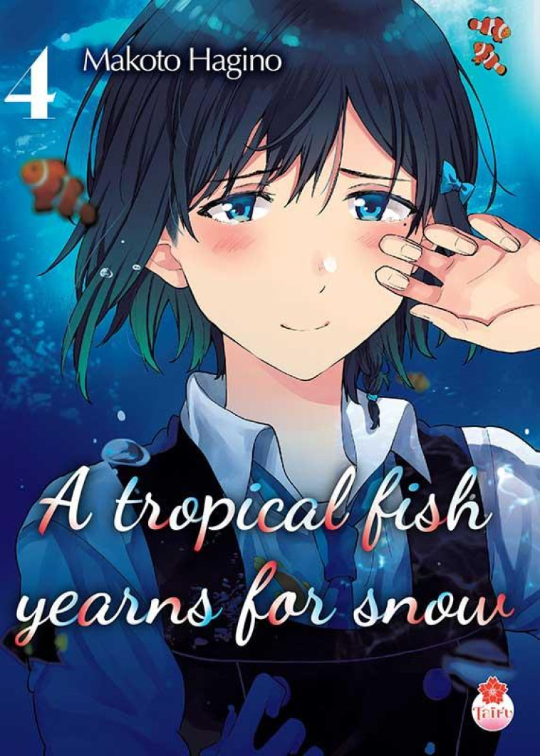 A TROPICAL FISH YEARNS FOR SNOW TOME 4 - HAGINO MAKOTO - TAIFU COMICS