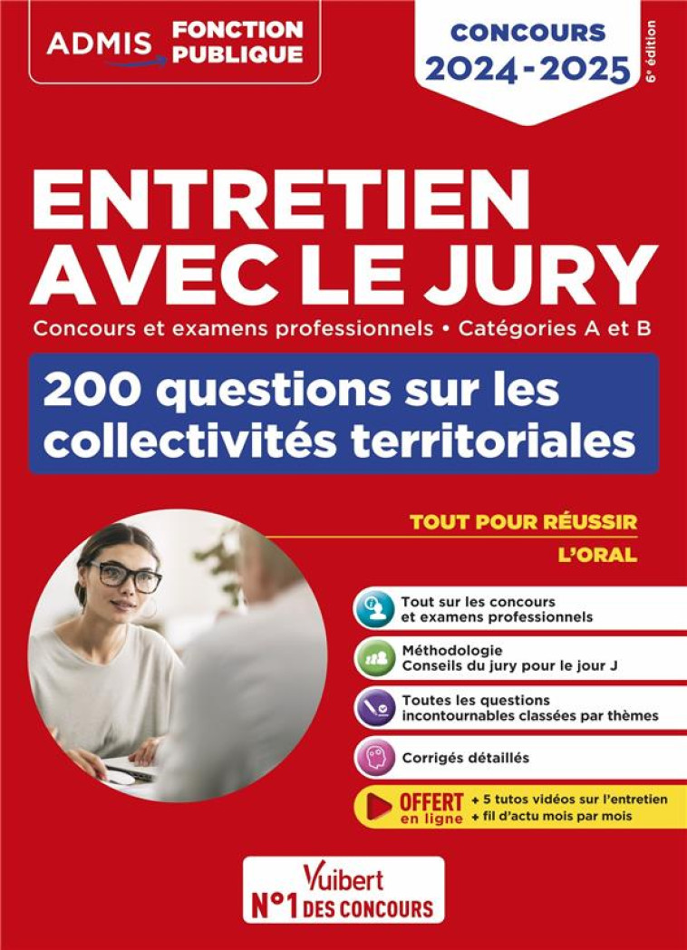 ENTRETIEN AVEC LE JURY : 200 QUESTIONS SUR LES COLLECTIVITES TERRITORIALES  -  CATEGORIES A ET B  -  CONCOURS ET EXAMENS PROFESSIONNELS : CONCOURS (EDITION 2024/2025) - GENINASCA  FABIENNE - VUIBERT