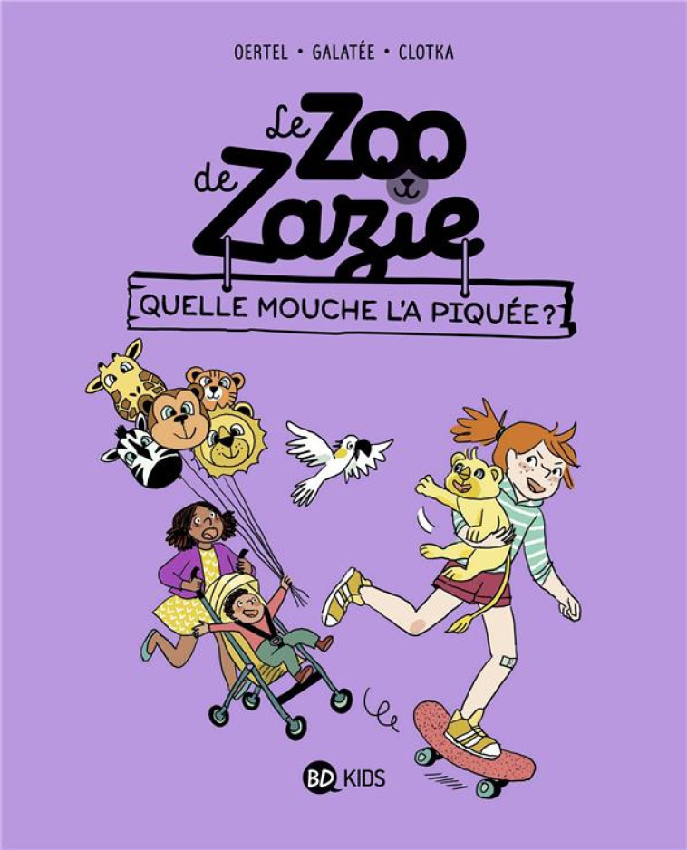 LE ZOO DE ZAZIE TOME 2 : QUELLE MOUCHE L'A PIQUEE ? - GALATEE/OERTEL - MILAN