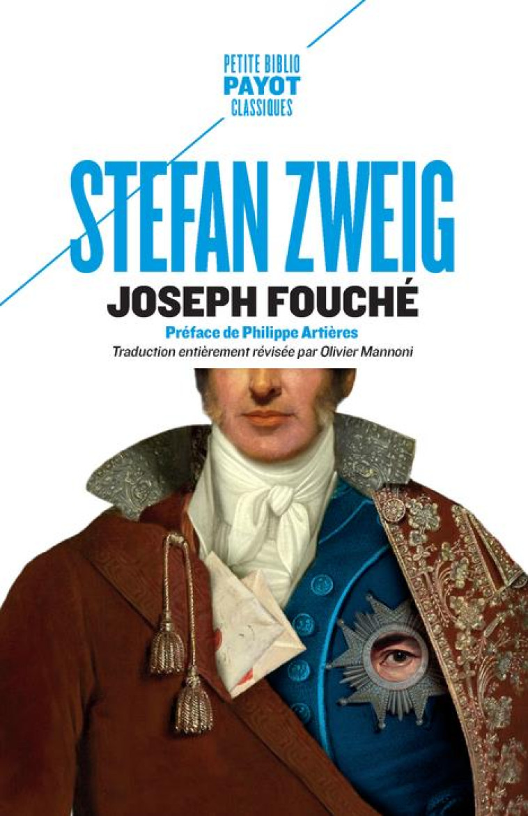 JOSEPH FOUCHE : PORTRAIT D'UN HOMME POLITIQUE - ZWEIG/ARTIERES - PAYOT POCHE