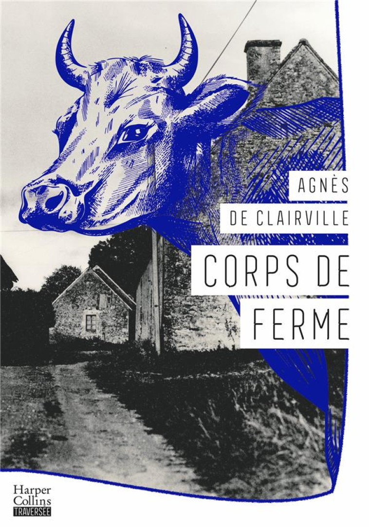 CORPS DE FERME - DE CLAIRVILLE AGNES - HARPERCOLLINS