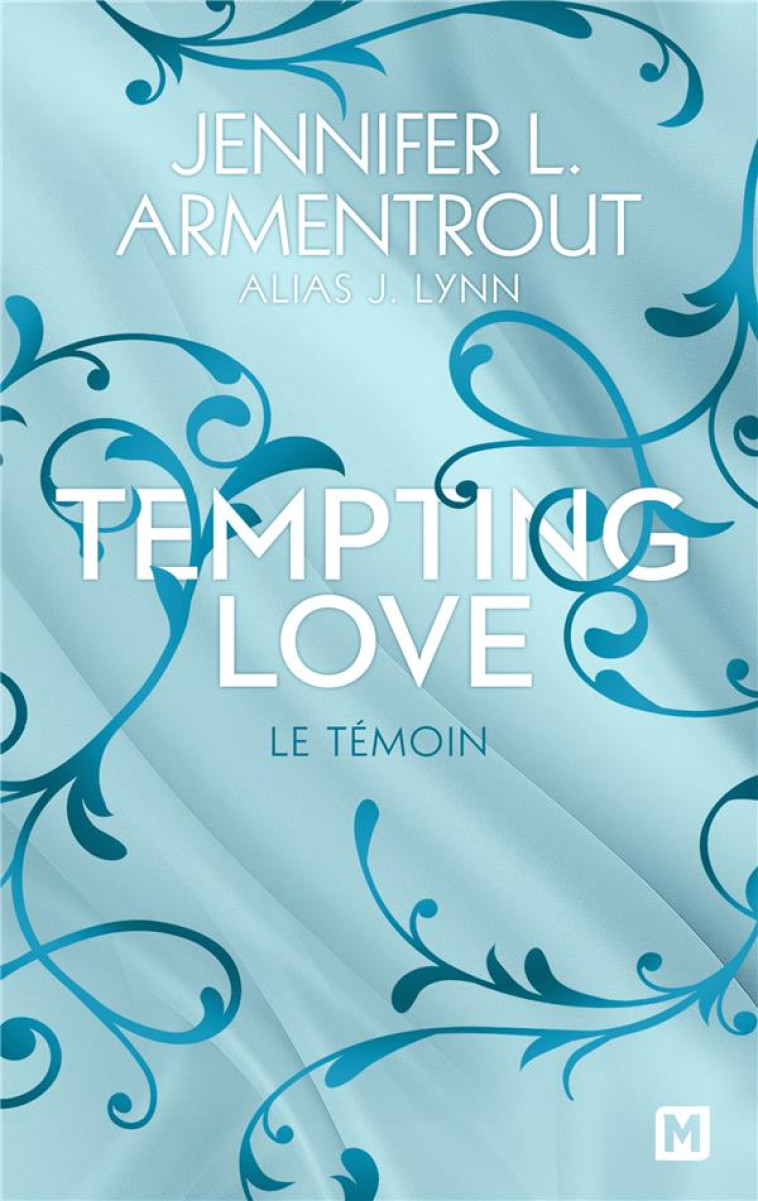 TEMPTING LOVE TOME 1 : LE TEMOIN - LYNN/ARMENTROUT - MILADY