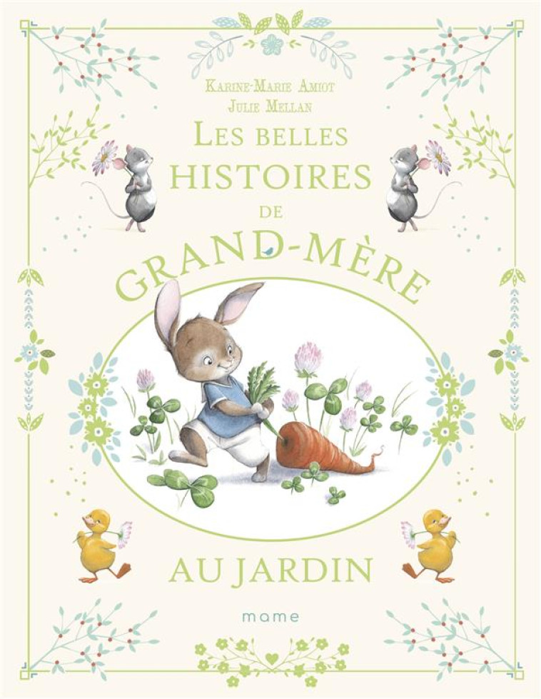 LES BELLES HISTOIRES DE GRAND-MERE AU JARDIN - AMIOT/MELLAN - MAME
