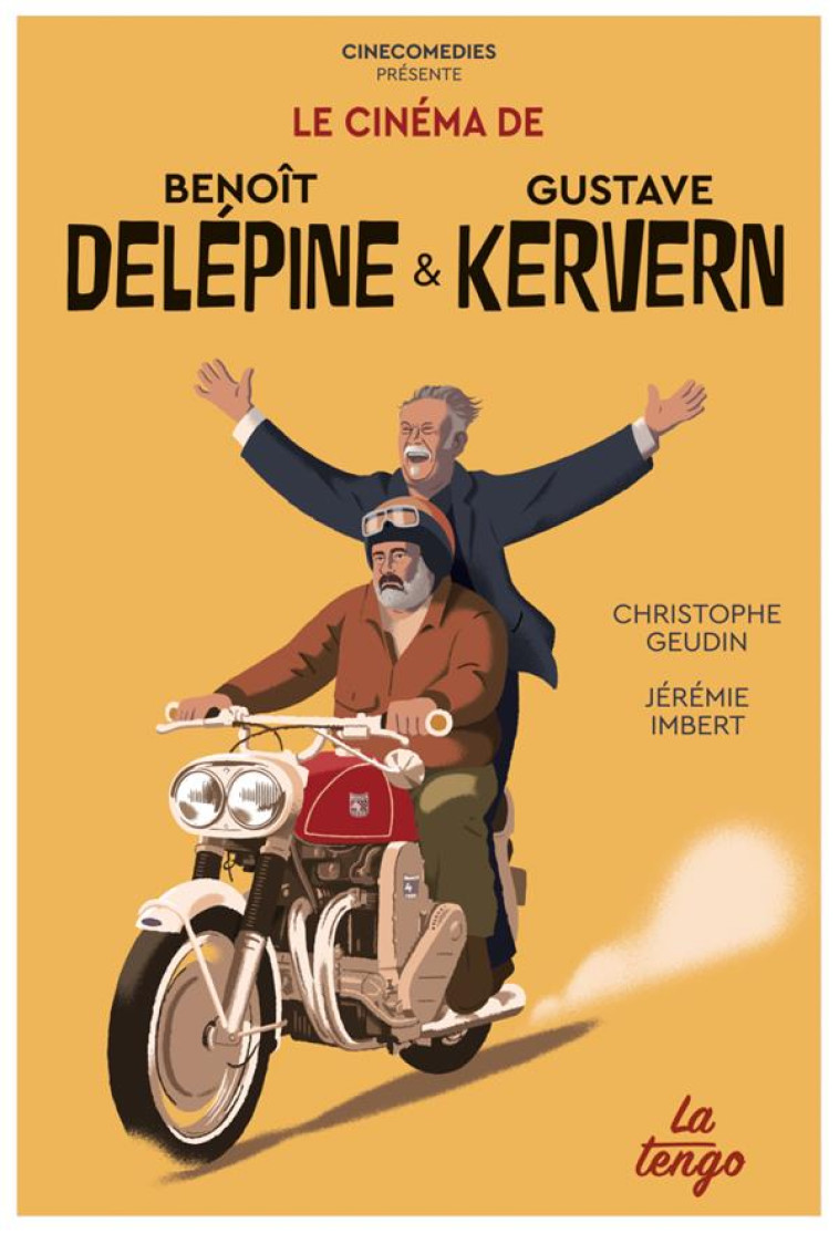 LE CINEMA DE BENOIT DELEPINE ET GUSTAVE KERVERN - GEUDIN/IMBERT - TENGO