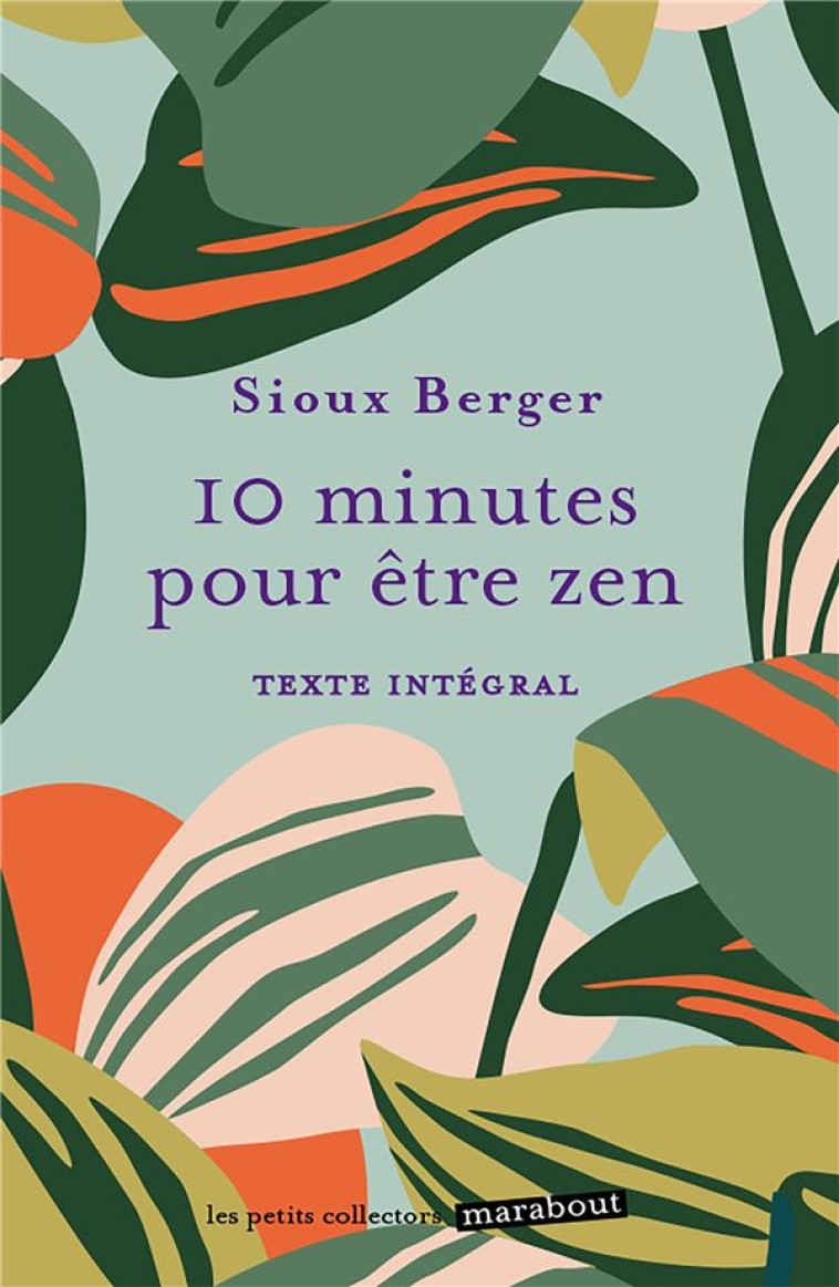 10 MINUTES POUR ETRE ZEN - BERGER - MARABOUT