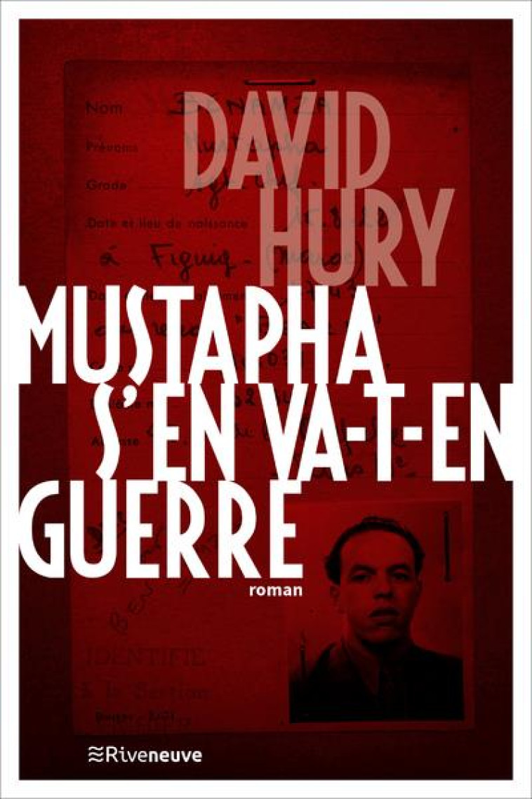 MUSTAPHA S'EN VA-T-EN GUERRE - HURY DAVID - RIVENEUVE