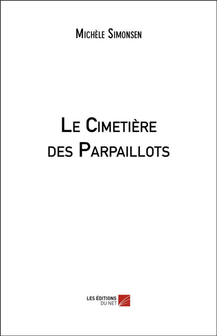 LE CIMETIERE DES PARPAILLOTS - MICHELE SIMONSEN - LEN