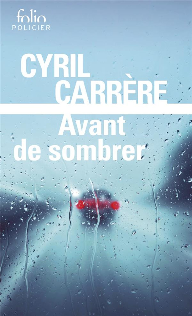 AVANT DE SOMBRER - CARRERE CYRIL - GALLIMARD