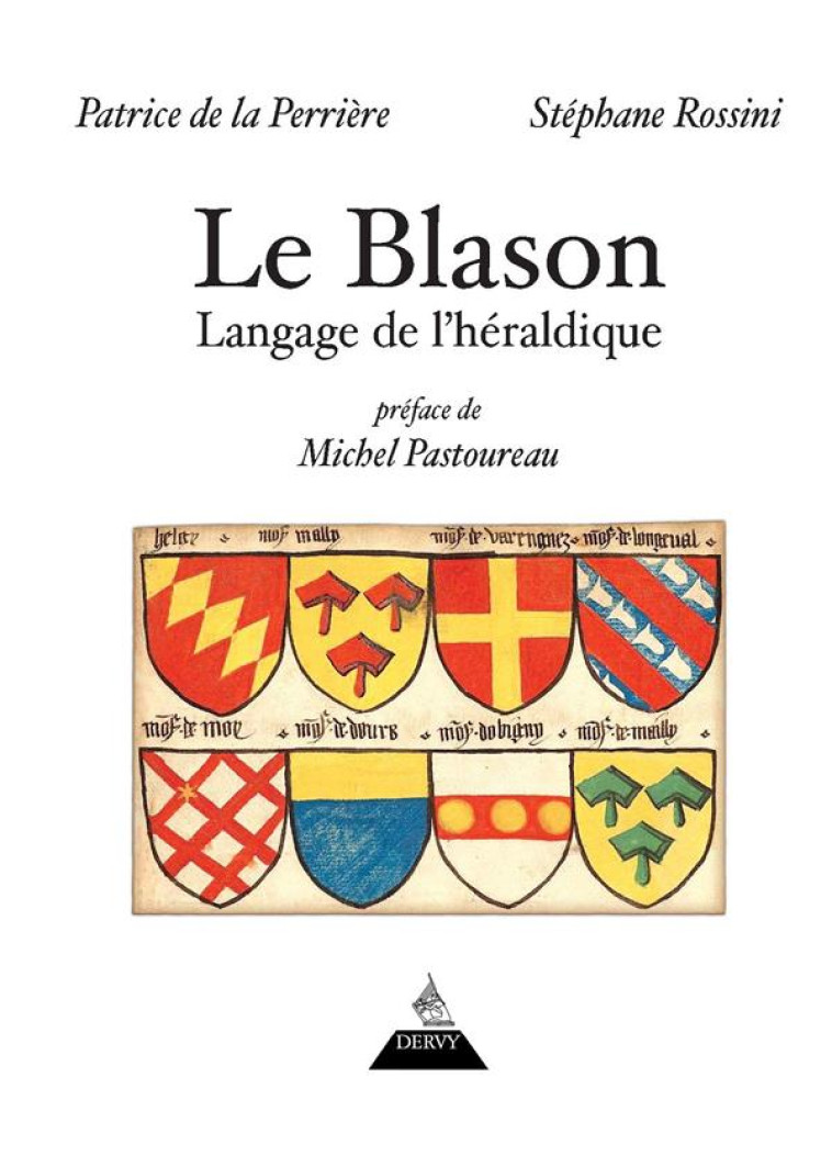 LE BLASON - LANGAGE DE L'HERALDIQUE - LA PERRIERE/PIERRE - DERVY
