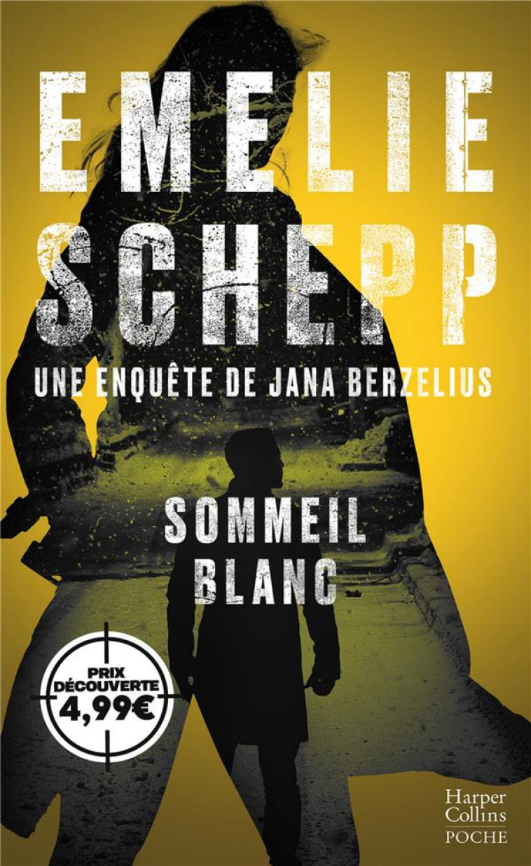 UNE ENQUETE DE JANA BERZELIUS TOME 2 : SOMMEIL BLANC - SCHEPP EMELIE - HARPERCOLLINS