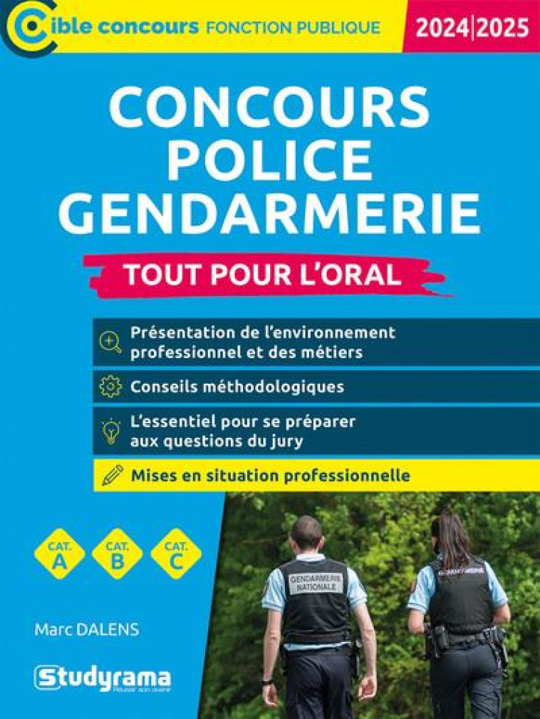 CONCOURS POLICE GENDARMERIE : TOUT POUR L'ORAL (EDITION 2024/2025) - DALENS MARC - STUDYRAMA