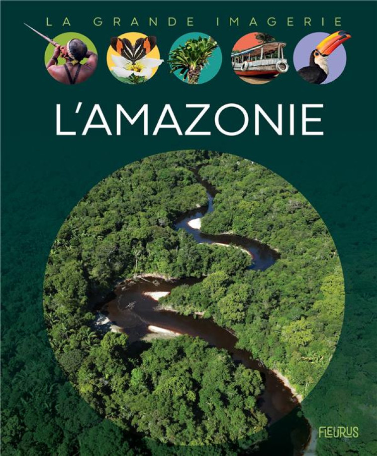 L'AMAZONIE - GUIRAUD/DAYAN - FLEURUS