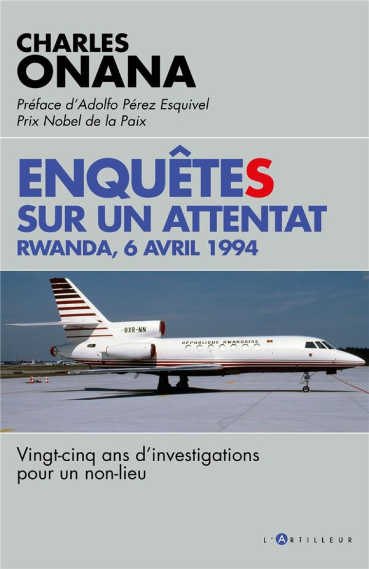 ENQUETES SUR UN ATTENTAT - RWANDA 6 AVRIL 1994 - ONANA CHARLES - EDITIONS DU TOUCAN